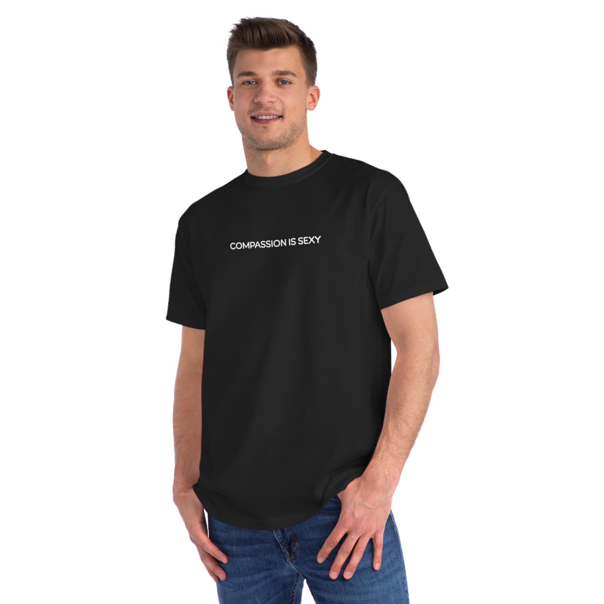 Compassion is Sexy Organic Unisex T-Shirt - Feel Good Fashion, Eco-Friendly Apparel, Casual Wear, Thoughtful Gifts, Conscious Living