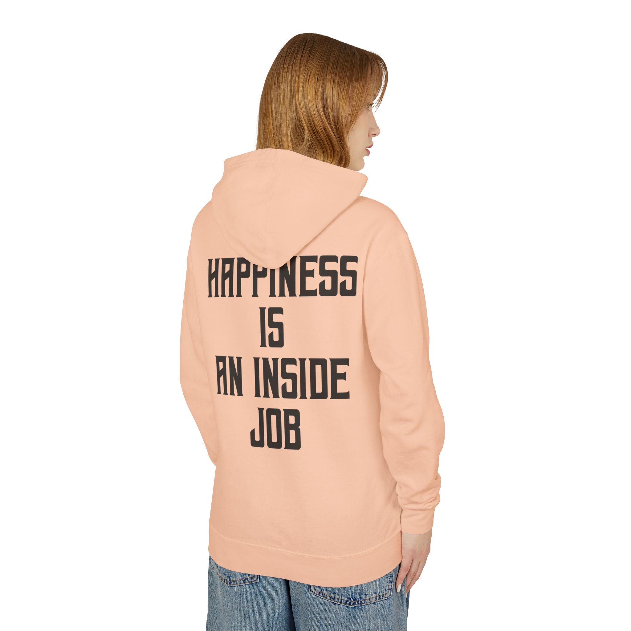 Unisex Inspirational Hoodie, Elevate Conscious Clothing, Happiness Inside Job Sweatshirt, Casual Unisex Apparel, Gift for Mindfulness Lovers