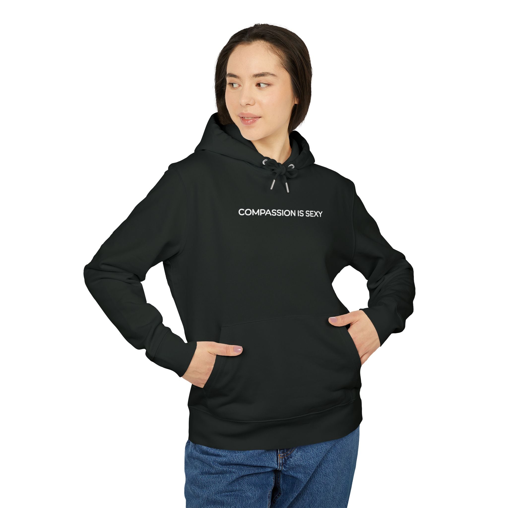 Compassion is Sexy Unisex Hoodie, Cozy Sweatshirt, Perfect Gift for Friends, Casual Wear, Everyday Comfort