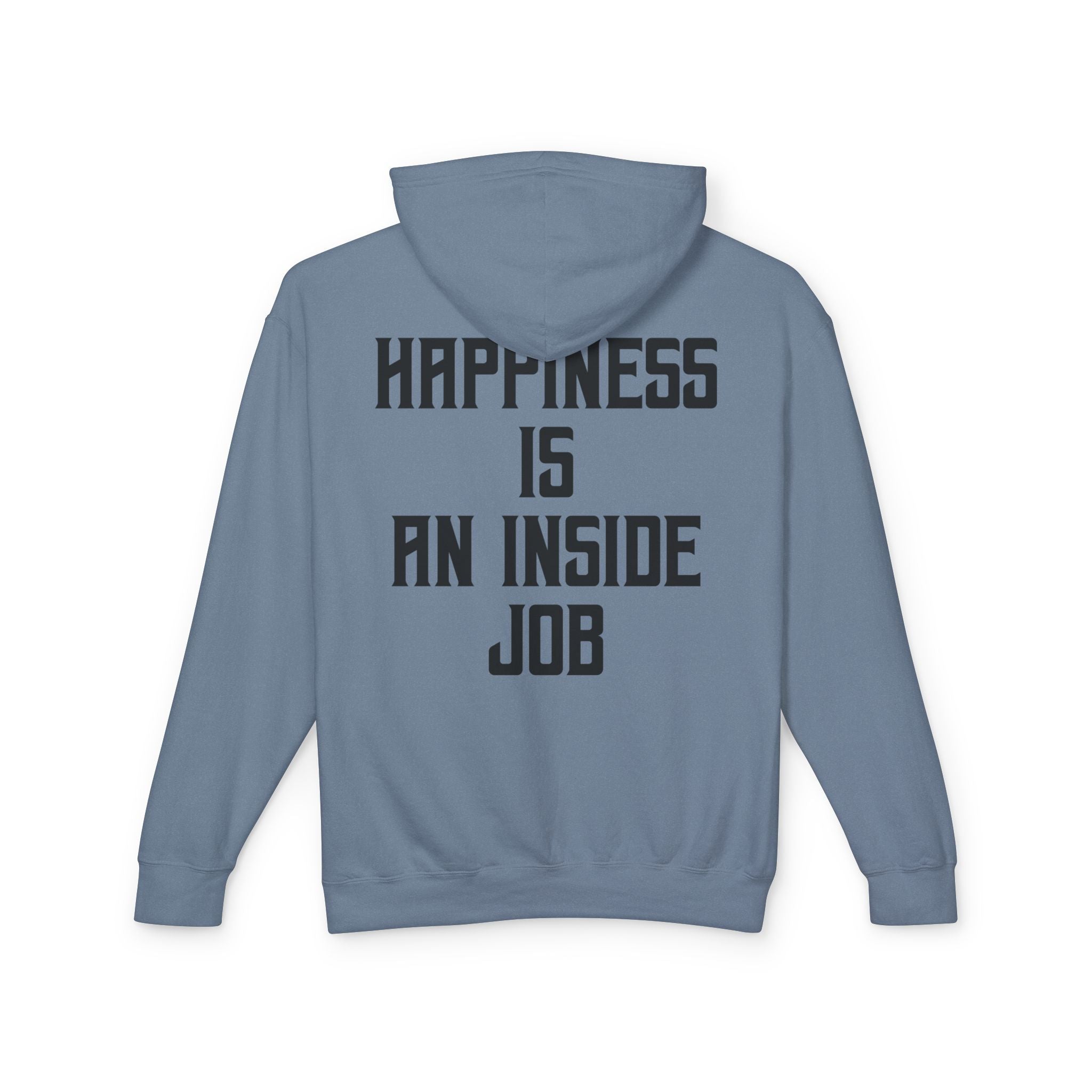 Unisex Inspirational Hoodie, Elevate Conscious Clothing, Happiness Inside Job Sweatshirt, Casual Unisex Apparel, Gift for Mindfulness Lovers