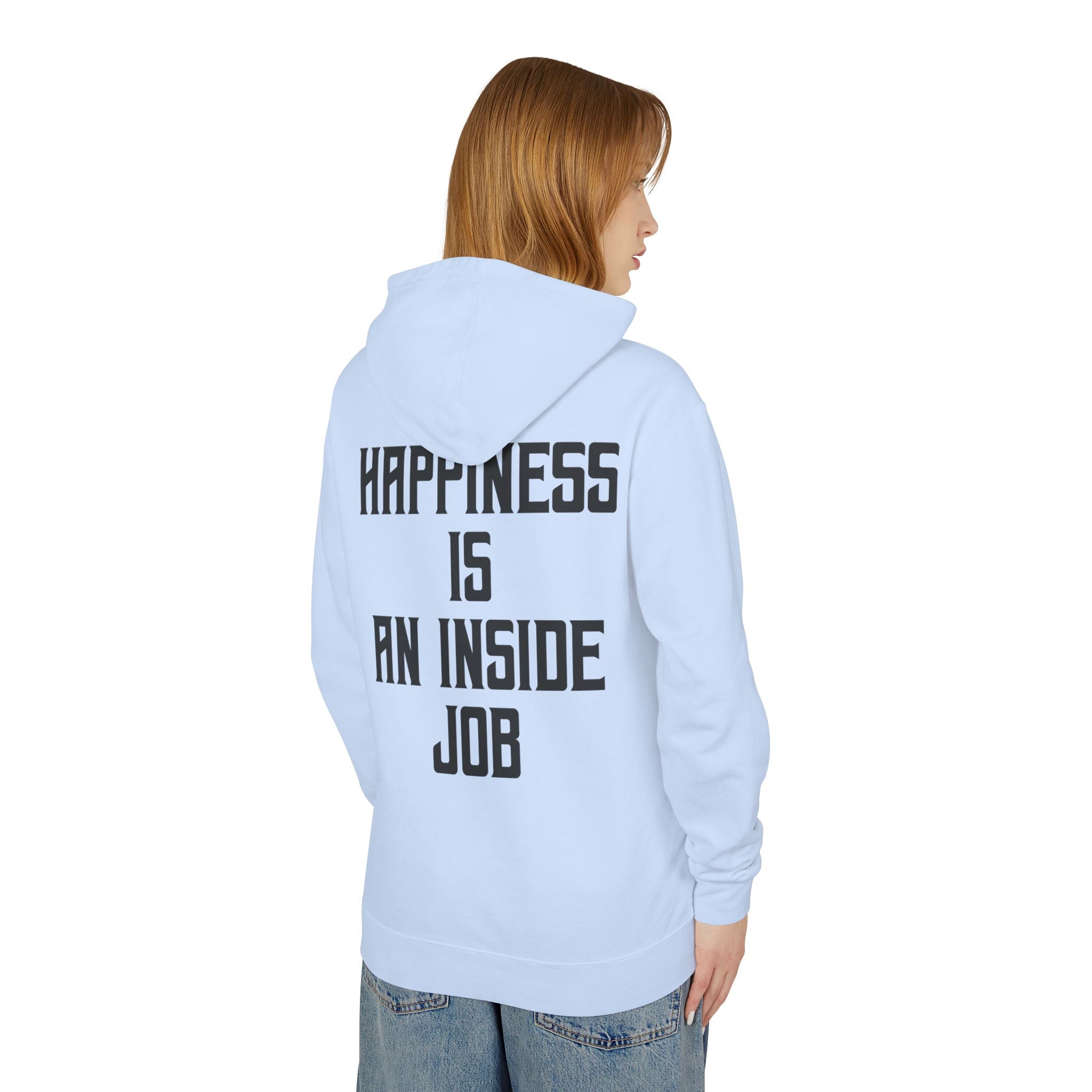Unisex Inspirational Hoodie, Elevate Conscious Clothing, Happiness Inside Job Sweatshirt, Casual Unisex Apparel, Gift for Mindfulness Lovers