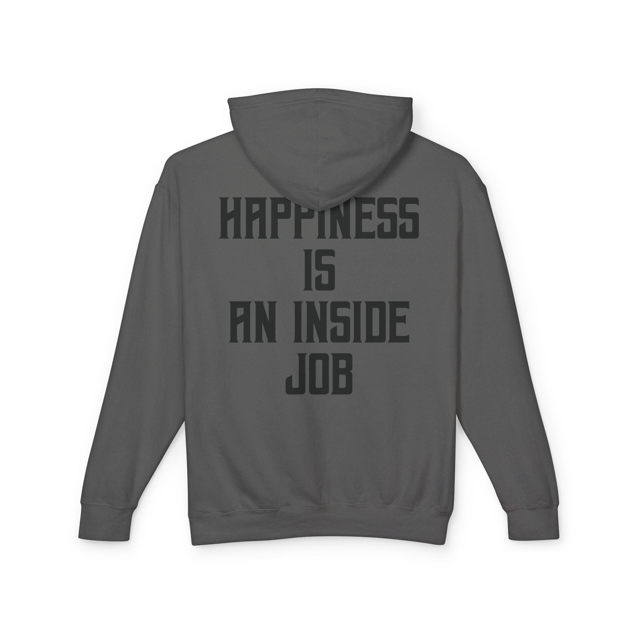 Unisex Inspirational Hoodie, Elevate Conscious Clothing, Happiness Inside Job Sweatshirt, Casual Unisex Apparel, Gift for Mindfulness Lovers