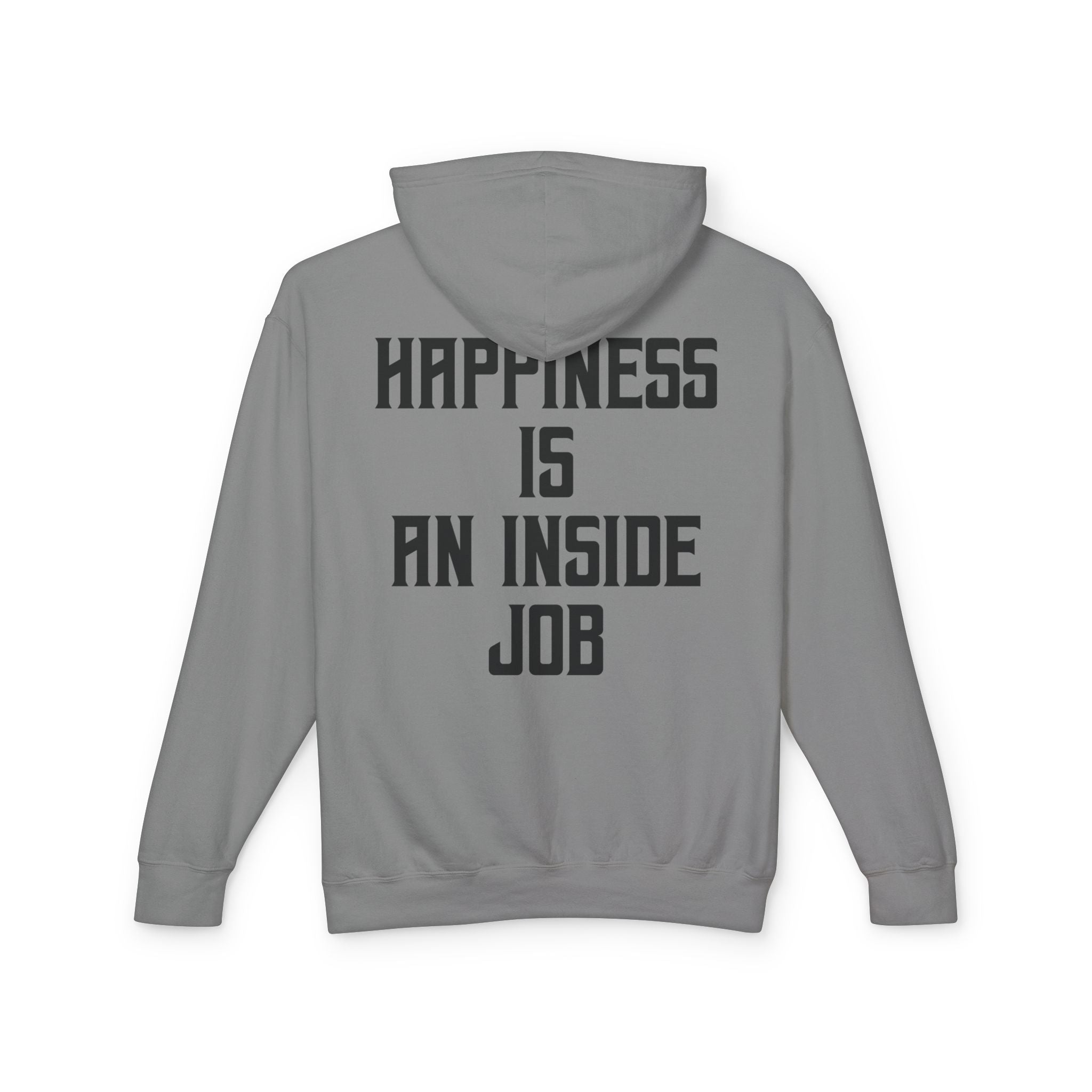 Unisex Inspirational Hoodie, Elevate Conscious Clothing, Happiness Inside Job Sweatshirt, Casual Unisex Apparel, Gift for Mindfulness Lovers