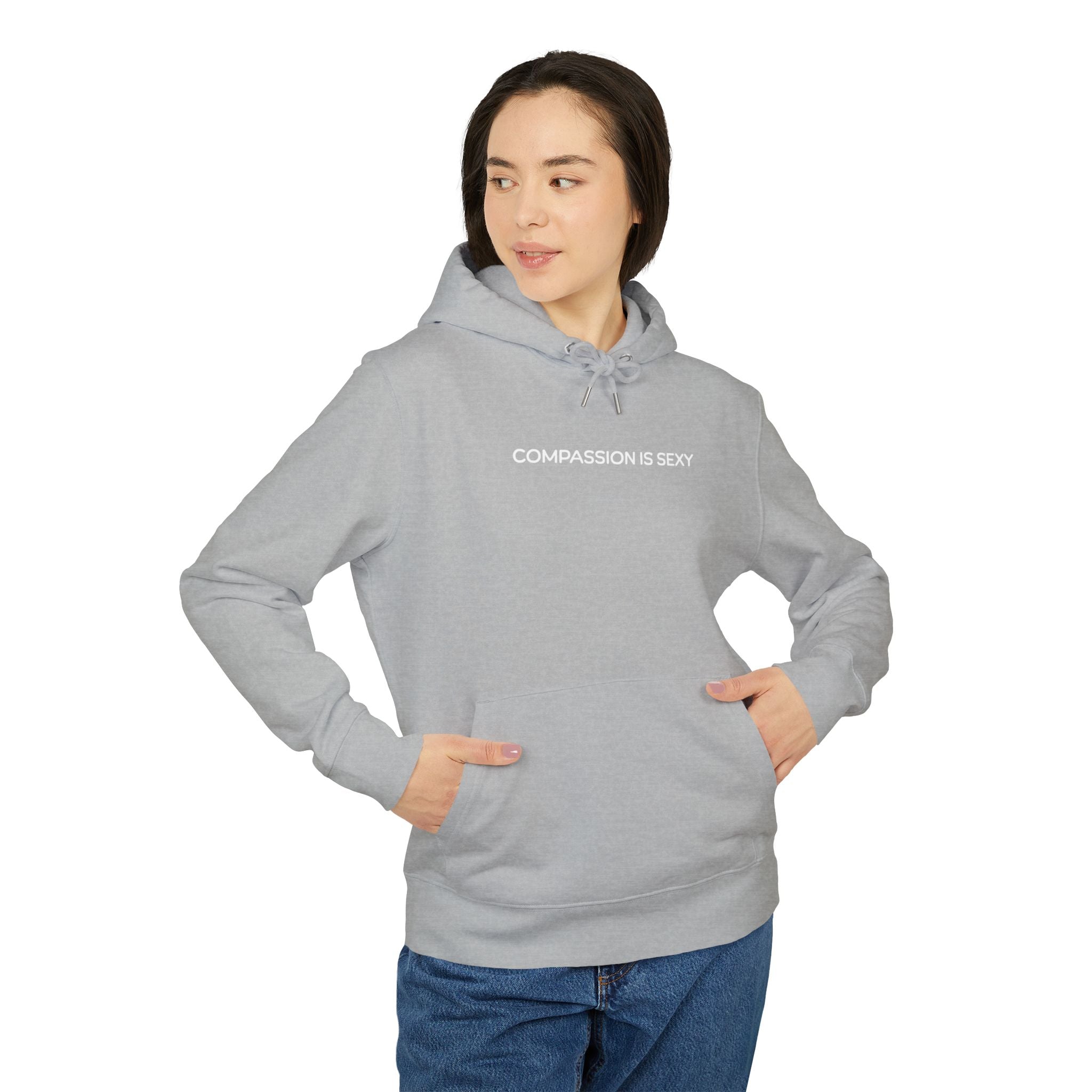 Compassion is Sexy Unisex Hoodie, Cozy Sweatshirt, Perfect Gift for Friends, Casual Wear, Everyday Comfort