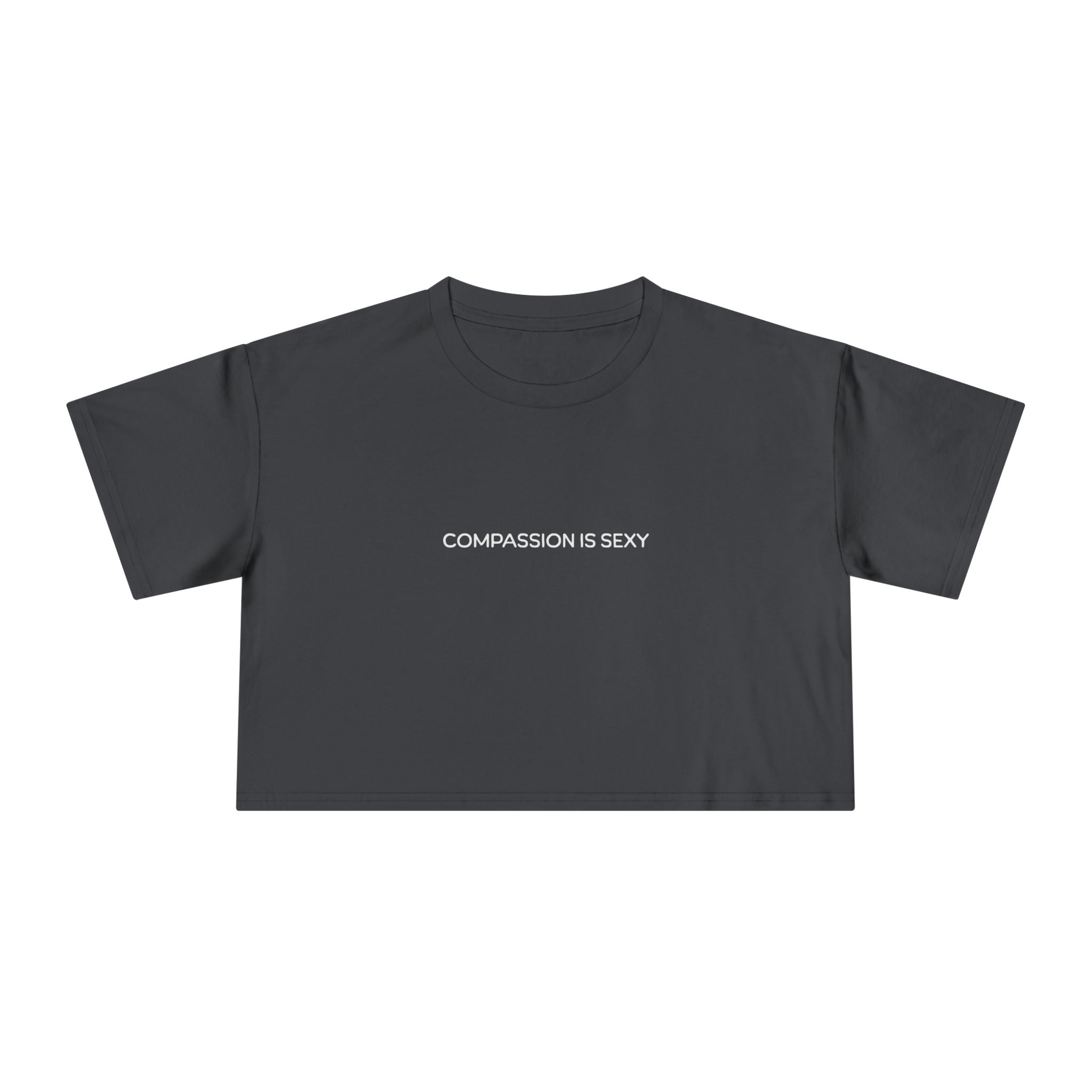 Compassion is Sexy Women's Crop Tee | Trendy Graphic Top, Casual Summer Wear, Gift for Her, Positive Vibes Apparel, Self-Love Fashion