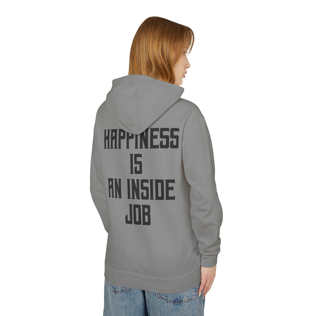 Happiness Is An Inside Job Hoodies