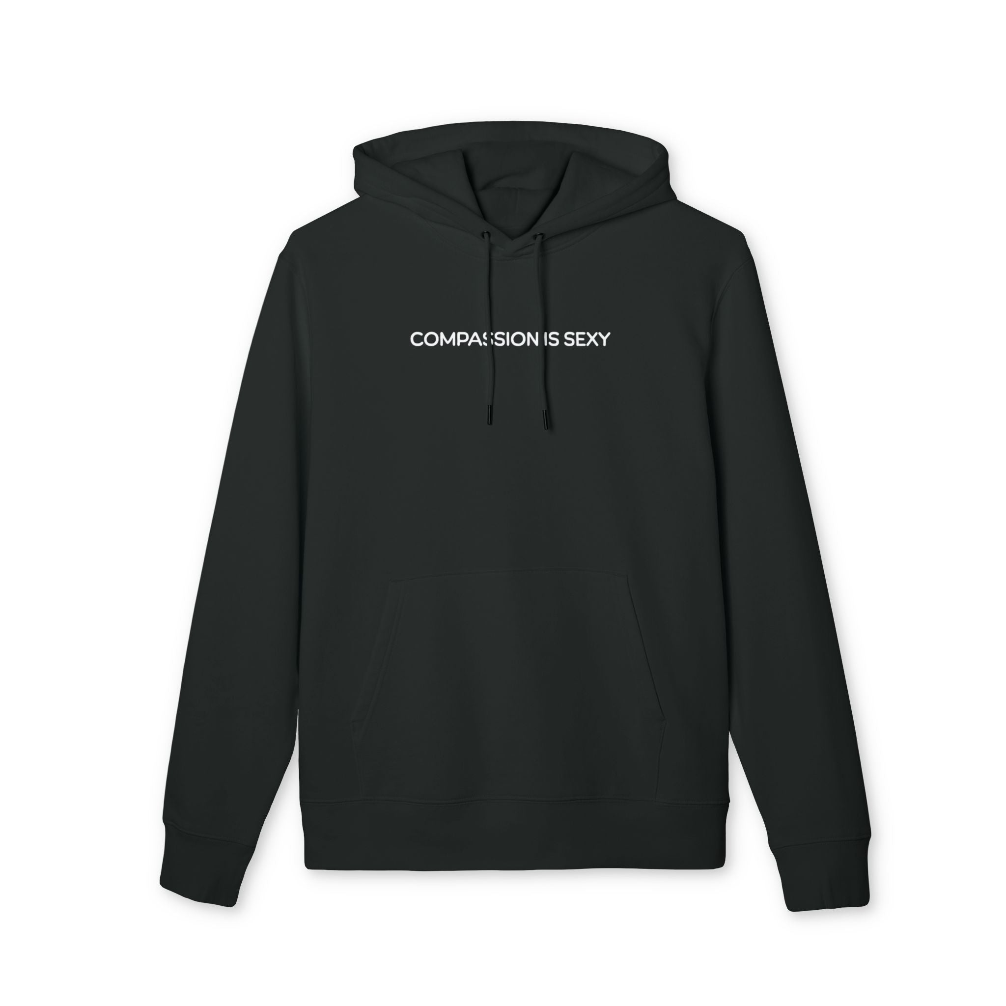 Compassion is Sexy Unisex Hoodie, Cozy Sweatshirt, Perfect Gift for Friends, Casual Wear, Everyday Comfort