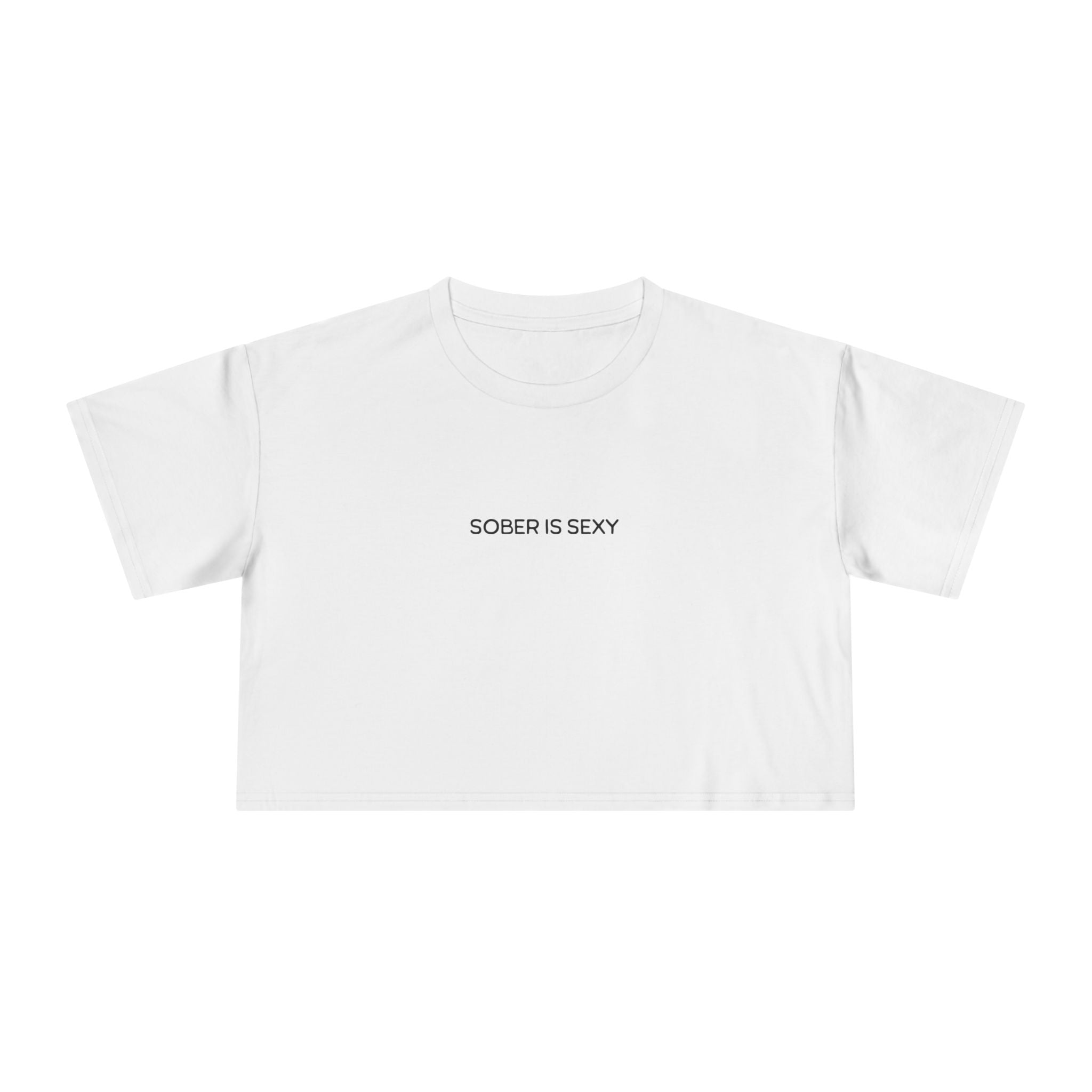 Sober Is Sexy Women's Crop Tee, Motivational T-Shirt, Recovery Apparel, Trendy Shirt, Comfortable Casual Wear