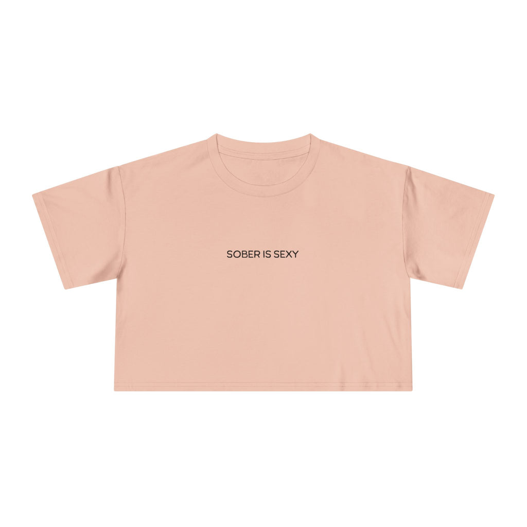 Sober Is Sexy Women's Crop Tee, Motivational T-Shirt, Recovery Apparel, Trendy Shirt, Comfortable Casual Wear