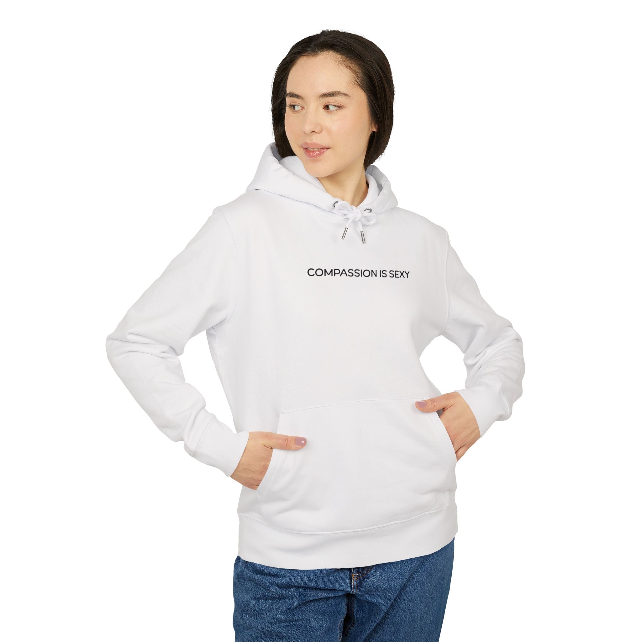 Compassion is Sexy Unisex Hoodie | Trendy Streetwear, Perfect Gift for Friends, Comfortable Everyday Wear, Casual Outfit Essential