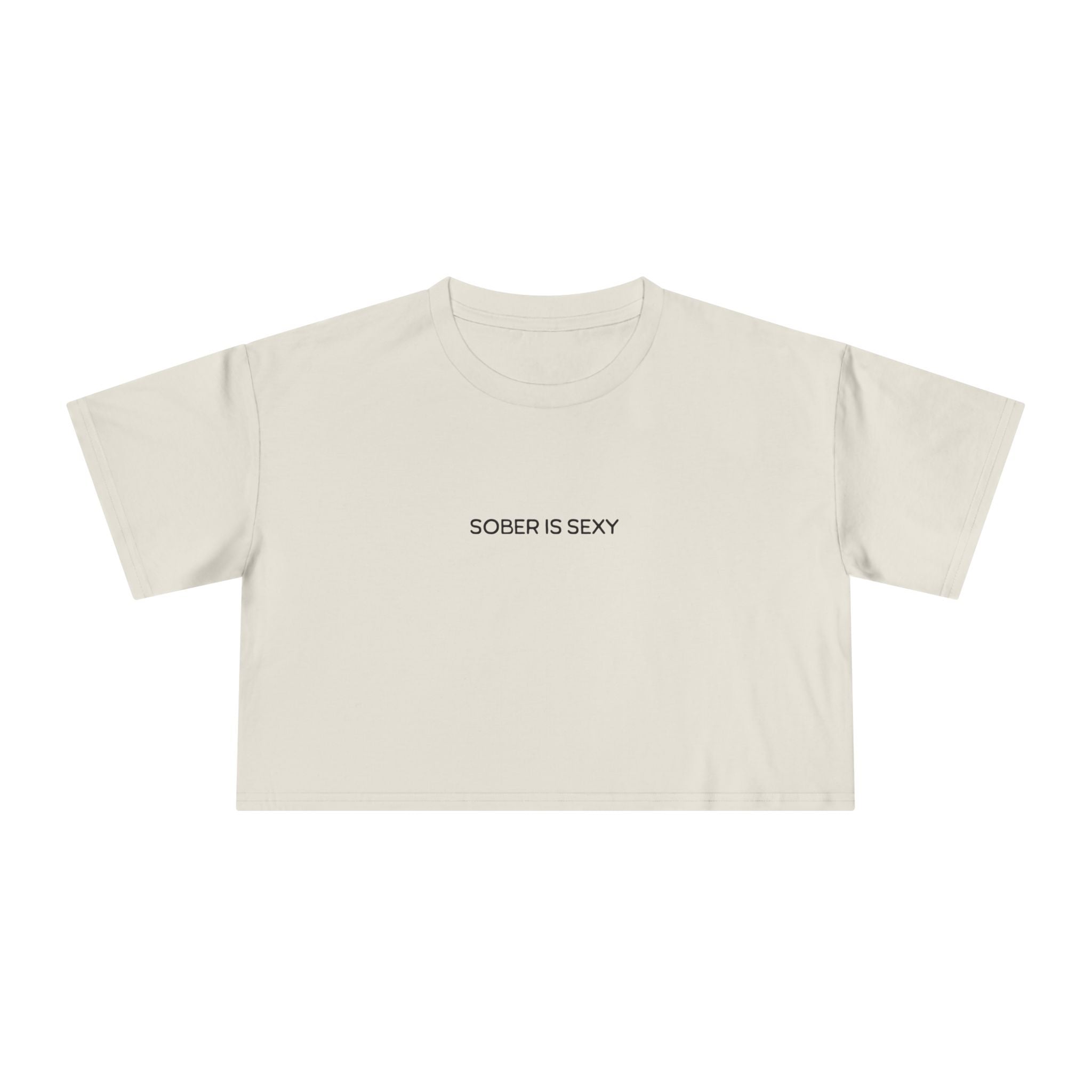 Sober Is Sexy Women's Crop Tee, Motivational T-Shirt, Recovery Apparel, Trendy Shirt, Comfortable Casual Wear