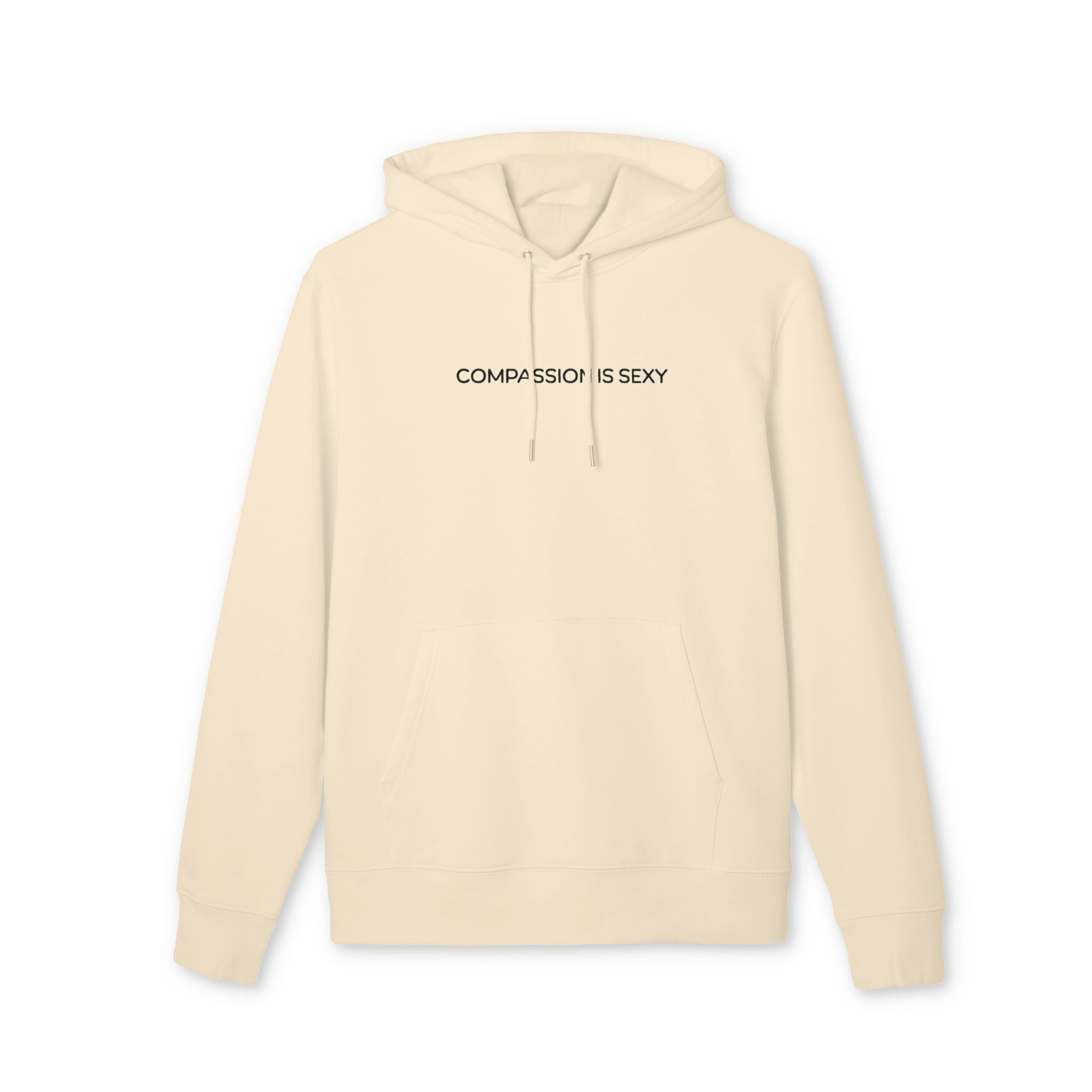 Compassion is Sexy Unisex Hoodie | Trendy Streetwear, Perfect Gift for Friends, Comfortable Everyday Wear, Casual Outfit Essential