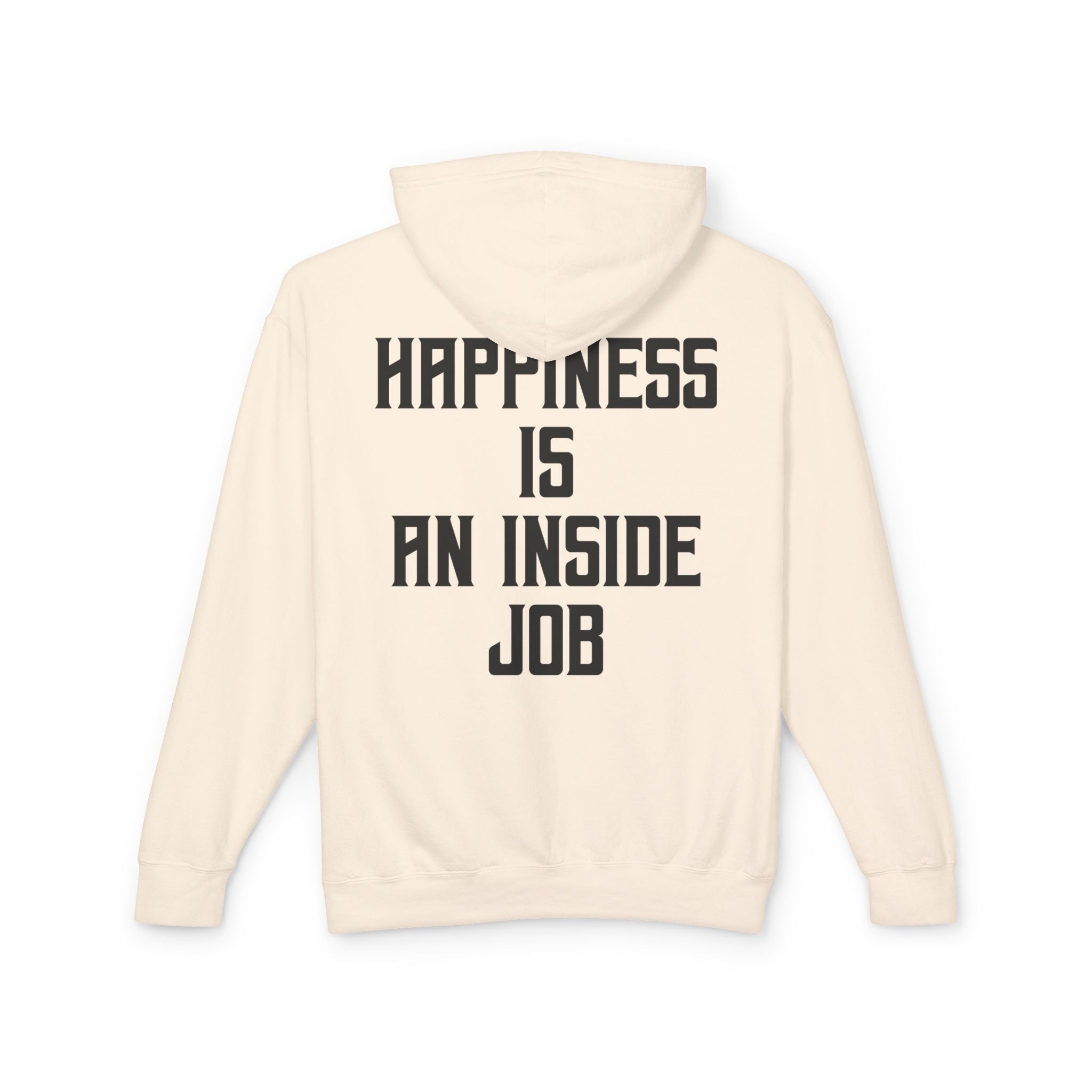 Unisex Inspirational Hoodie, Elevate Conscious Clothing, Happiness Inside Job Sweatshirt, Casual Unisex Apparel, Gift for Mindfulness Lovers