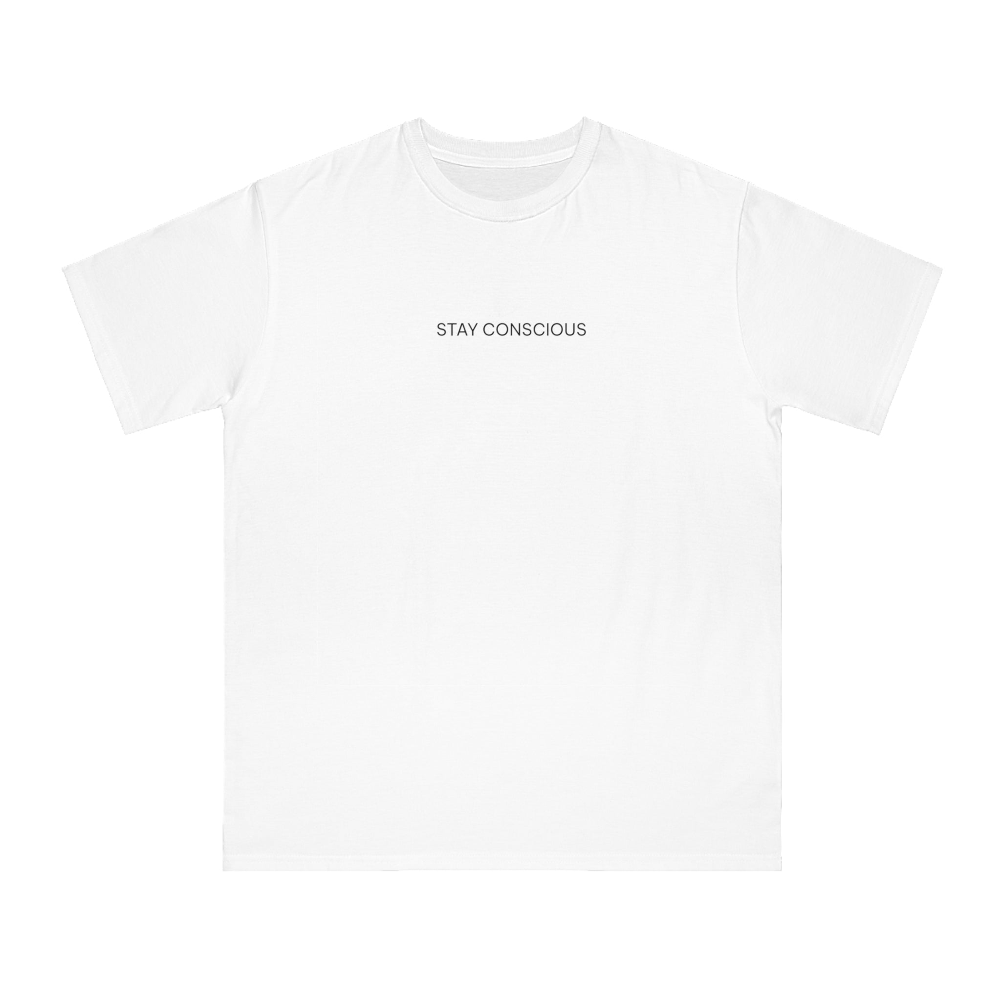 Organic Unisex T-Shirt - Stay Conscious, Eco-Friendly Apparel, Casual Wear, Conscious Living, Sustainable Fashion, Gift Ideas