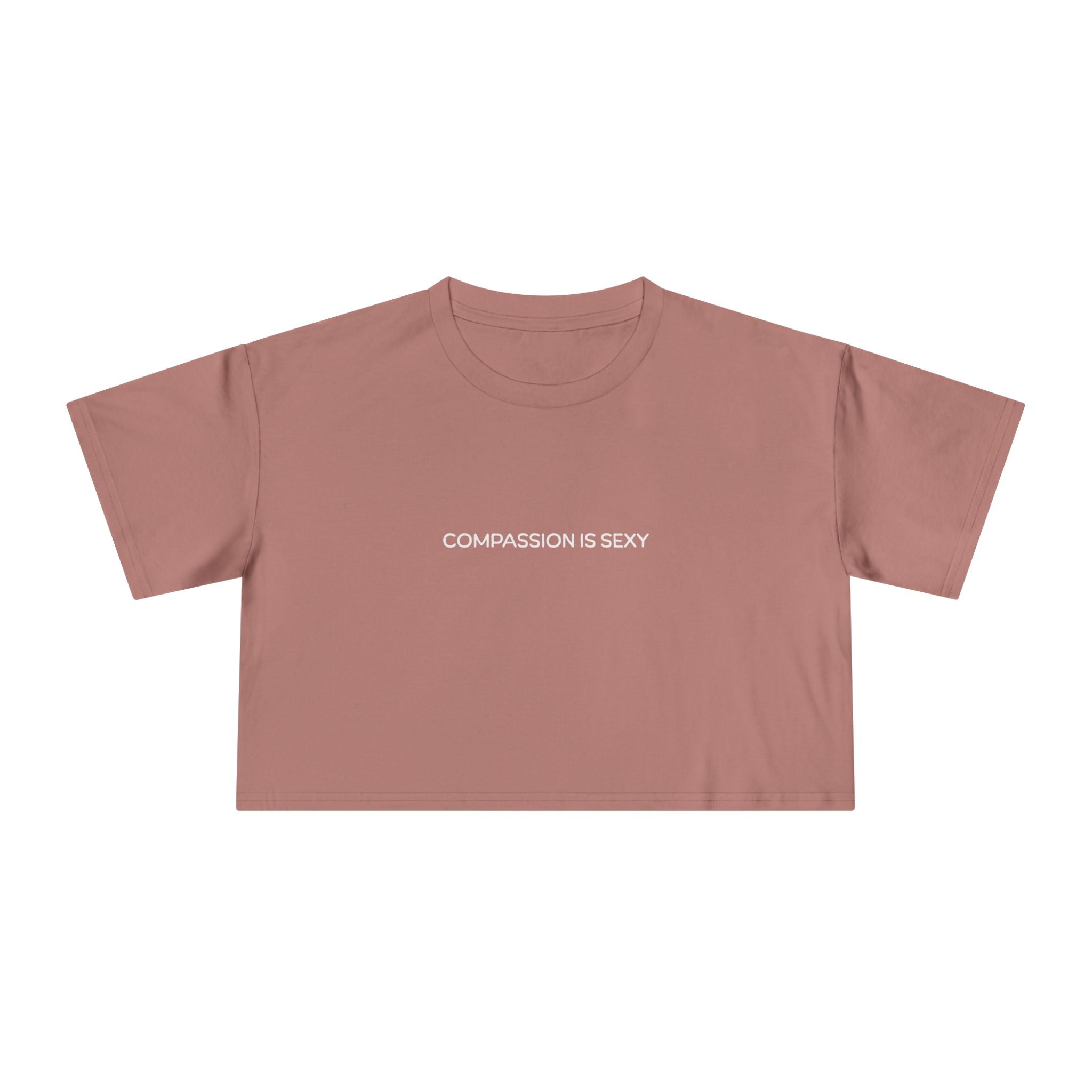 Compassion is Sexy Women's Crop Tee | Trendy Graphic Top, Casual Summer Wear, Gift for Her, Positive Vibes Apparel, Self-Love Fashion