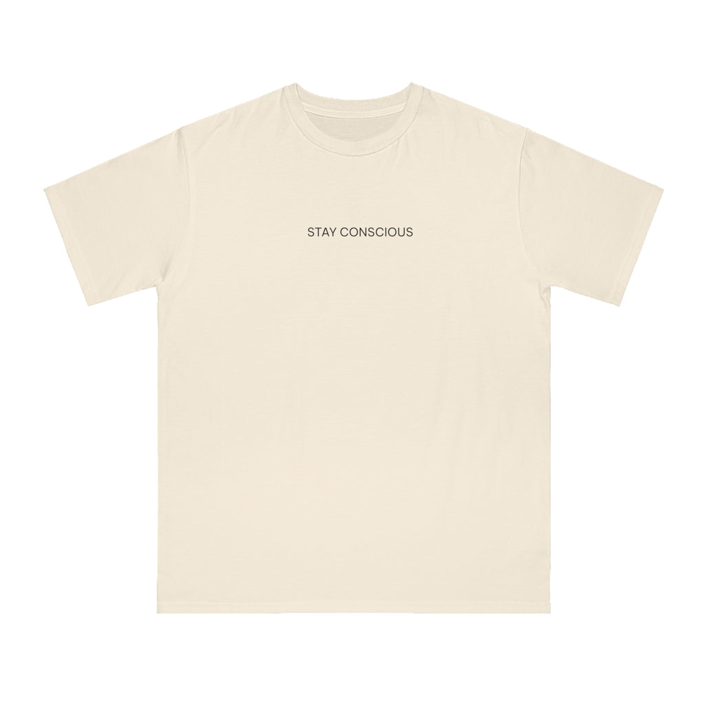 Organic Unisex T-Shirt - Stay Conscious, Eco-Friendly Apparel, Casual Wear, Conscious Living, Sustainable Fashion, Gift Ideas