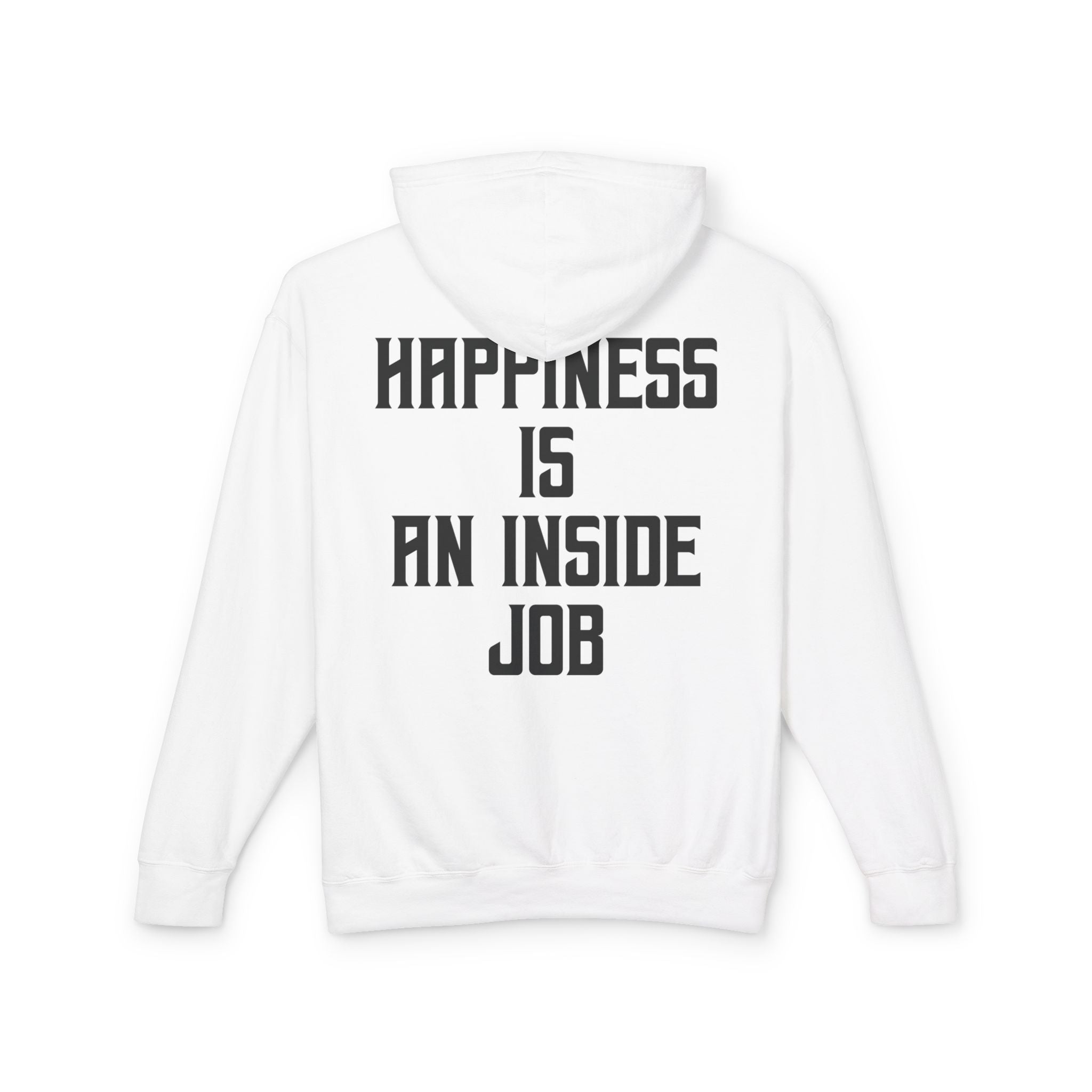 Unisex Inspirational Hoodie, Elevate Conscious Clothing, Happiness Inside Job Sweatshirt, Casual Unisex Apparel, Gift for Mindfulness Lovers